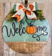 Load image into Gallery viewer, Welcome Pumpkin Door Hanger – Sage Green & Wood Round – 16”