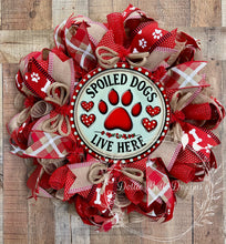 Load image into Gallery viewer, Spoiled Dogs Live Here
