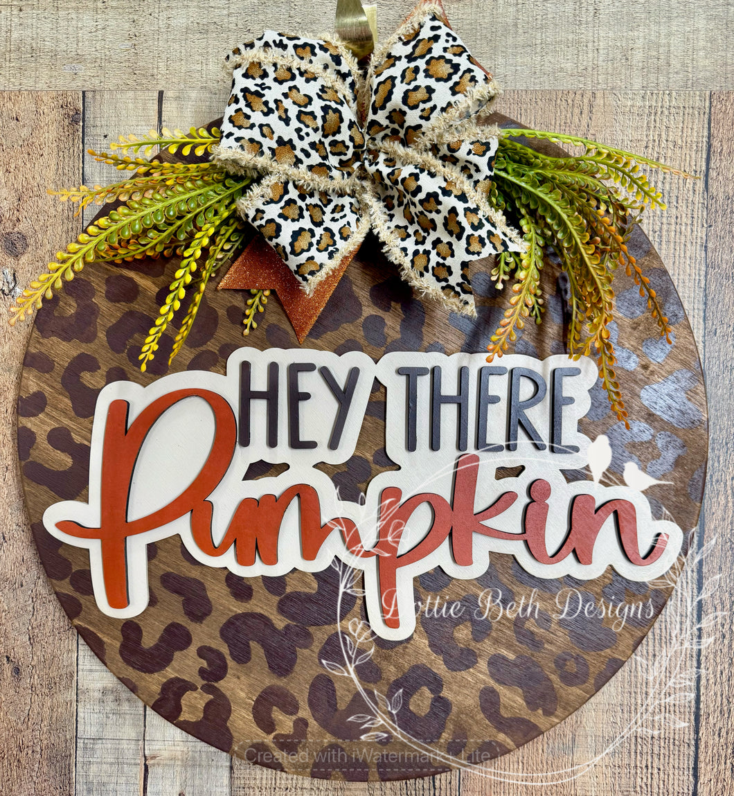 Leopard Hey There Pumpkin Door Hanger – Fall Sign – 18” Round