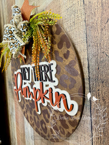 Leopard Hey There Pumpkin Door Hanger – Fall Sign – 18” Round