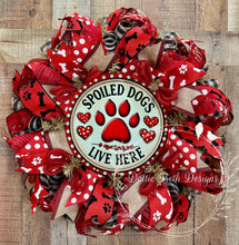 Load image into Gallery viewer, Spoiled Dogs Live Here
