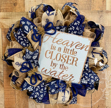 Load image into Gallery viewer, Nautical Coastal Wreath – Heaven Is a Little Closer by the Water Door Decor
